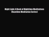 READ book  Night Light: A Book of Nighttime Meditations (Hazelden Meditation Series)  Full