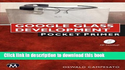 Download Google Glass Development: Pocket Primer (Pocket Primer Series) PDF Online