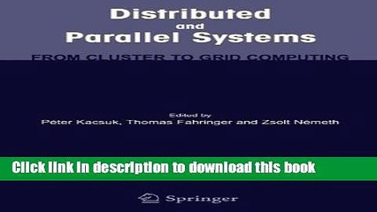 Read Distributed and Parallel Systems: From Cluster to Grid Computing  Ebook Free