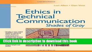 Download Ethics in Technical Communication: Shades of Gray (Wiley Technical Communication