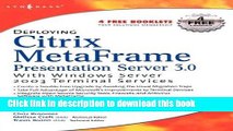 Read Deploying Citrix MetaFrame Presentation Server 3.0 with Windows Server 2003 Terminal