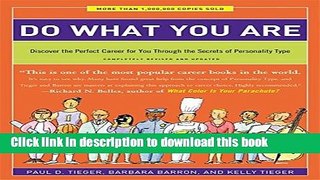 Read Do What You Are: Discover the Perfect Career for You Through the Secrets of Personality Type