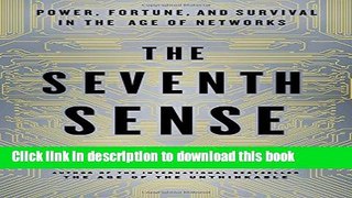 Download The Seventh Sense: Power, Fortune, and Survival in the Age of Networks  EBook