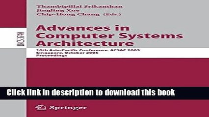 Read Advances in Computer Systems Architecture: 10th Asia-Pacific Conference, ACSAC 2005,