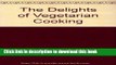 Read Books The Delights of Vegetarian Cooking E-Book Free