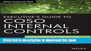 Read Executive s Guide to COSO Internal Controls: Understanding and Implementing the New