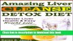 Read Books Amazing Liver Cleanse Detox Diet: Better Liver Health, Quick Weight Loss,   Natural