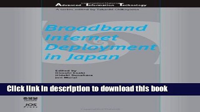 Download Broadband Internet Deployment in Japan (Advanced Information Technology) PDF Online