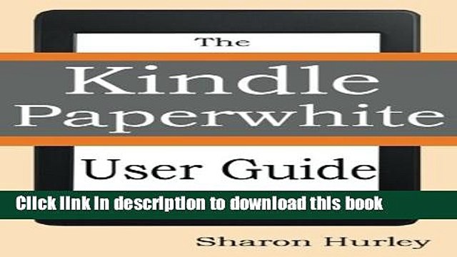 Read Kindle Paperwhite User Guide: The Best Paperwhite Manual To Master Your Device PDF Online