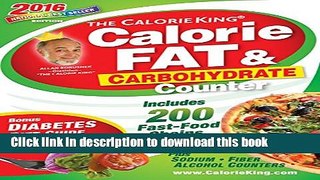Read Books The CalorieKing Calorie, Fat   Carbohydrate Counter 2016 ebook textbooks