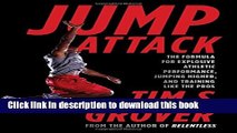 Download Books Jump Attack: The Formula for Explosive Athletic Performance, Jumping Higher, and