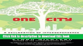 Download Books One City: A Declaration of Interdependence PDF Online