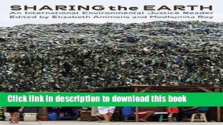 Download Books Sharing the Earth: An International Environmental Justice Reader E-Book Download