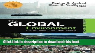 Read Books The Global Environment; Institutions, Law, and Policy ebook textbooks