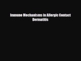 Download Immune Mechanisms in Allergic Contact Dermatitis PDF Online