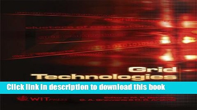 Read Grid Technologies : Emerging from Distributed Architectures to Virtual Organizations