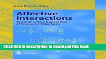 Read Affective Interactions: Towards a New Generation of Computer Interfaces (Lecture Notes in