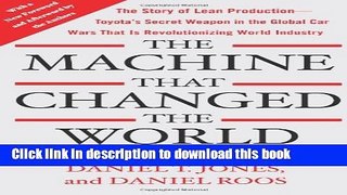 Download The Machine That Changed the World: The Story of Lean Production-- Toyota s Secret Weapon