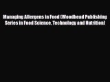 Read Managing Allergens in Food (Woodhead Publishing Series in Food Science Technology and