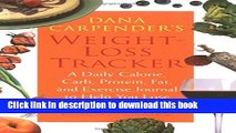 Download Books Dana Carpender s Weight-Loss Tracker: A Daily Calorie, Carb, Protein, Fat, and