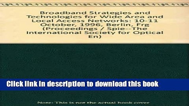 Download Broadband Strategies and Technologies for Wide Area and Local Access Networks