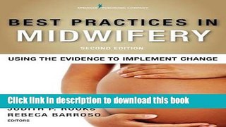 Read Best Practices in Midwifery, Second Edition: Using the Evidence to Implement Change Ebook Free