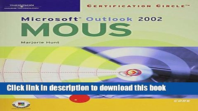 Read Certification Circle: Microsoft Office Specialist Outlook 2002-Core Ebook Free