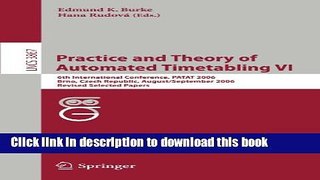 Read Practice and Theory of Automated Timetabling VI: 6th International Conference, PATAT 2006
