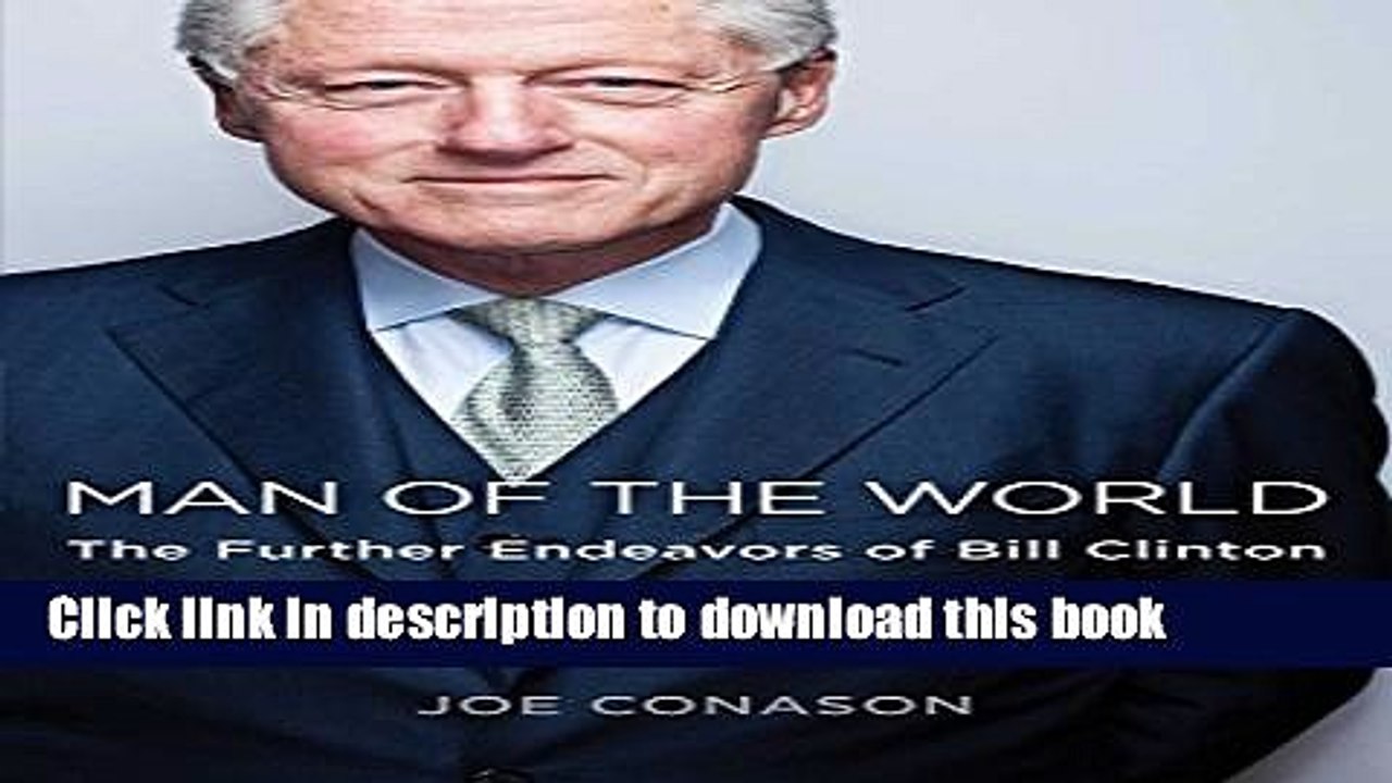 Read Man of the World: The Further Endeavors of Bill Clinton PDF Free