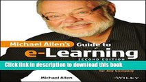 Read Michael Allen s Guide to e-Learning: Building Interactive, Fun, and Effective Learning