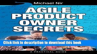 Read Agile Product Owner Secrets: Valuable Proven Results for Agile Management Revealed (The