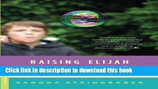 Read Books Raising Elijah: Protecting Our Children in an Age of Environmental Crisis (A Merloyd
