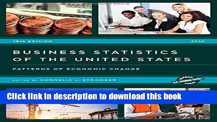Read Business Statistics of the United States, 2014: Patterns of Economic Change (U.S. DataBook