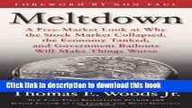 Read Meltdown: A Free-Market Look at Why the Stock Market Collapsed, the Economy Tanked, and