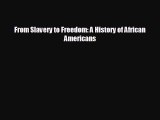 Free [PDF] Downlaod From Slavery to Freedom: A History of African Americans  FREE BOOOK ONLINE