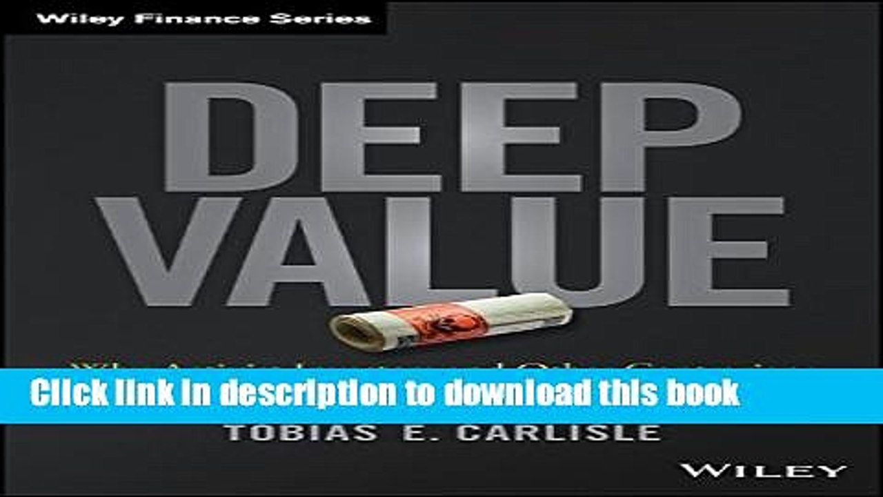 Read Deep Value: Why Activist Investors and Other Contrarians Battle for Control of Losing