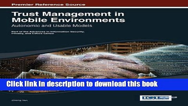 Download Trust Management in Mobile Environments: Autonomic and Usable Models PDF Online
