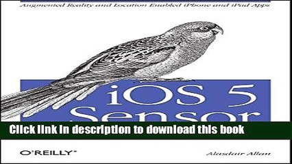 Read iOS Sensor Programming: iPhone and iPad Apps with Arduino, Augmented Reality, and