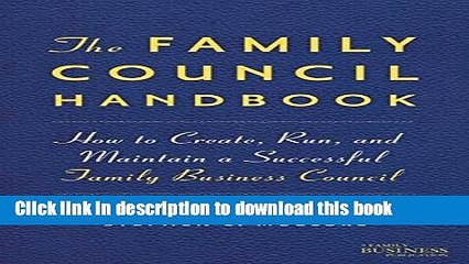 Read The Family Council Handbook: How to Create, Run, and Maintain a Successful Family Business