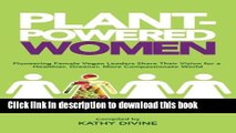 Read Books Plant-Powered Women: Pioneering Female Vegan Leaders Share Their Vision for a