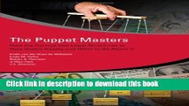 Read The Puppet Masters: How the Corrupt Use Legal Structures to Hide Stolen Assets and What to Do