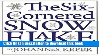 Read Book The Six-Cornered Snowflake E-Book Free