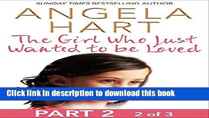 Read The Girl Who Just Wanted To Be Loved Part 2 of 3 PDF Online