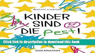 Read Kinder sind die Pest!: und man liebt sie trotzdem (German Edition) Ebook Free