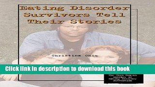 Download Eating Disorder Survivors Tell Their Stories (Teen Health Library of Eating Disorder