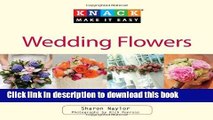 Read Books Knack Wedding Flowers: A Complete Illustrated Guide To Ideas For Bouquets, Ceremony