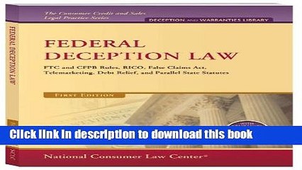[PDF]  Federal Deception Law: FTC and CFPB Rules, RICO, False Claims Act, Telemarketing, Debt