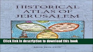 Read Historical Atlas of Jerusalem  PDF Free
