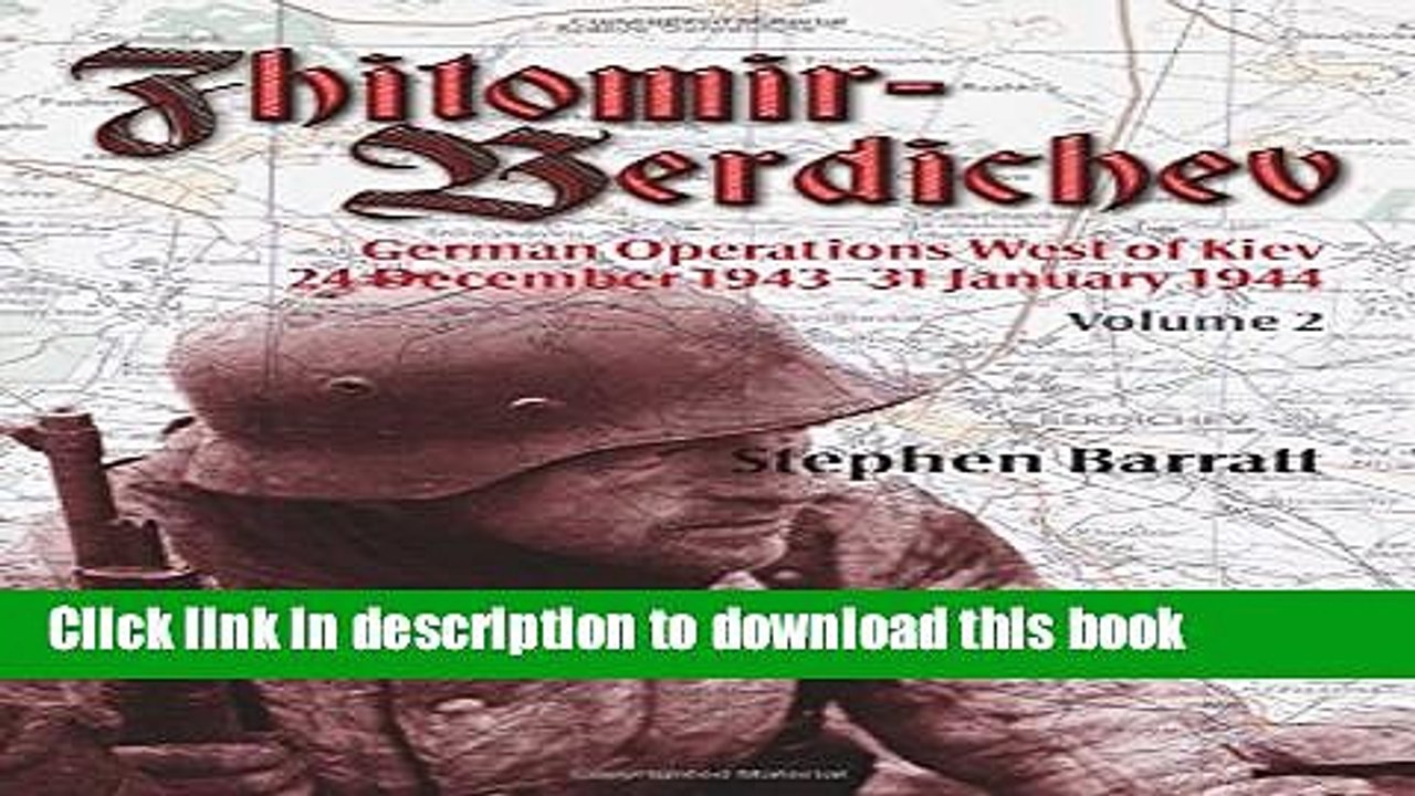 Read Zhitomir-Berdichev: Volume 2: German Operations West of Kiev 24 December 1943-31 January