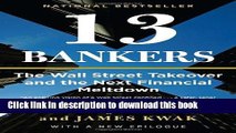 Read 13 Bankers: The Wall Street Takeover and the Next Financial Meltdown ebook textbooks